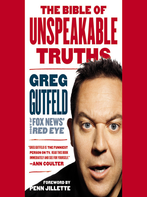 Title details for The Bible of Unspeakable Truths by Greg Gutfeld - Available